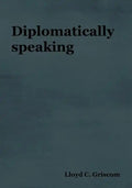 Diplomatically Speaking - Paperback