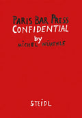 Michel Würthle: Paris Bar Press Confidential - Hardcover