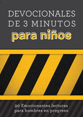Devocionales de 3 Minutos Para Niños: 90 Lecturas Emocionantes Para Hombres En Construcción - Paperback