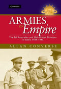Armies of Empire: The 9th Australian and 50th British Divisions in Battle 1939-1945 - Hardcover