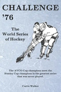 Challenge '76: The World Series of Hockey - Paperback