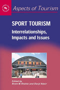 Sport Tourism: Interrelationships, Impacts and Issues - Paperback