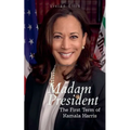 Madam President: The First Term of Kamala Harris - Paperback