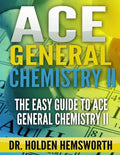 Ace General Chemistry II: The EASY Guide to Ace General Chemistry II - Paperback