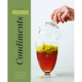 Preserved: Condiments - Hardcover
