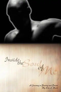 Inside the Soul of Me: A Journey Through Poetry and Prose - Paperback