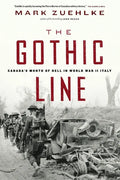 The Gothic Line: Canada's Month of Hell in World War II Italy - Paperback