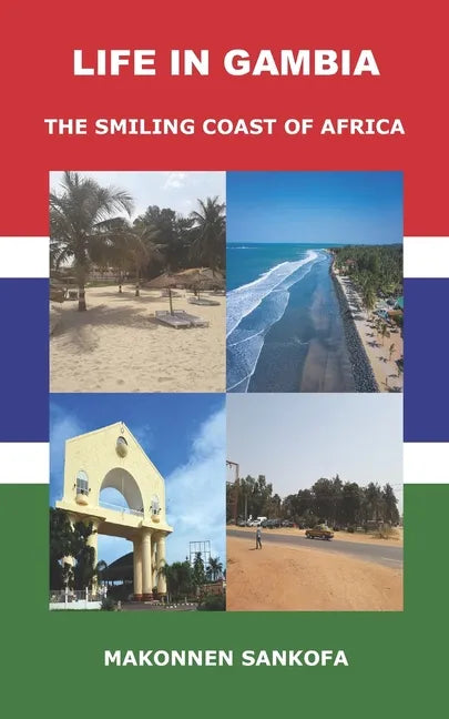 Life in Gambia: The Smiling Coast of Africa - Paperback