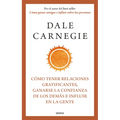 Cómo Tener Relaciones Gratificantes, Ganarse La Confianza de Los Demás E Influir En La Gente - Paperback