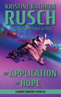 The Application of Hope: A Diving Universe Novella - Paperback