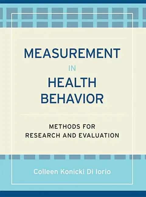 Measurement in Health Behavior: Methods for Research and Evaluation - Paperback