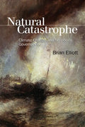 Natural Catastrophe: Climate Change and Neoliberal Governance - Paperback