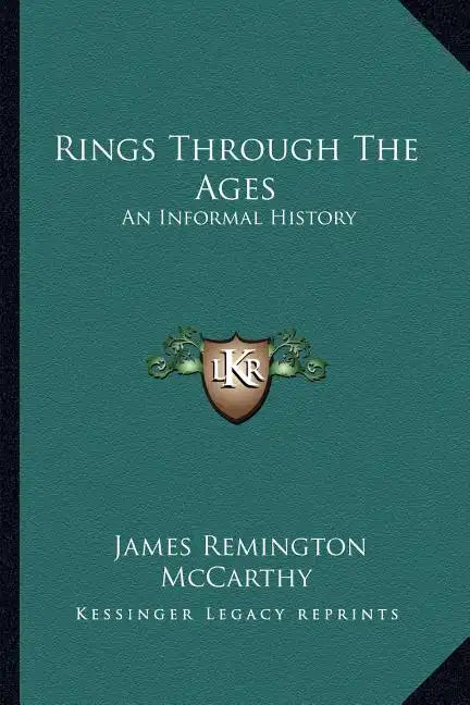Rings Through The Ages: An Informal History - Paperback