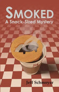 Smoked: A Snack-Sized Mystery - Paperback