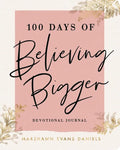 100 Days of Believing Bigger - Paperback