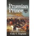The Prussian Prince: An Austro-Prussian War Novel - Paperback