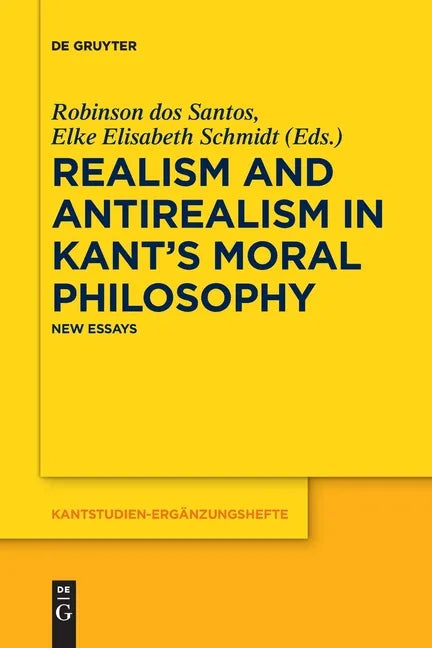 Realism and Antirealism in Kant's Moral Philosophy: New Essays - Paperback