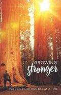 Growing Stronger: Building Faith One Day at a Time - Paperback