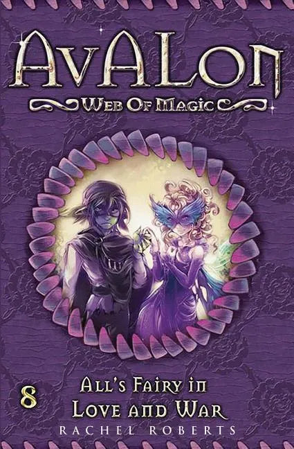 All's Fairy in Love and War: Avalon Web of Magic Book 8 - Paperback