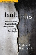 Fault Lines: The Social Justice Movement and Evangelicalism's Looming Catastrophe - Paperback