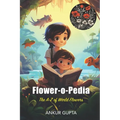 Flower-o-Pedia: The A-Z of World Flowers - Paperback