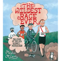 The Wildest Race Ever: The Story of the 1904 Olympic Marathon - Hardcover