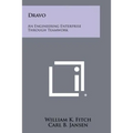 Dravo: An Engineering Enterprise Through Teamwork - Paperback