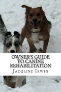 Owner's Guide to Canine Rehabilitation: Recovery after cranial cruciate surgery - Paperback