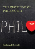 The Problems of Philosophy: a 1912 book by the philosopher Bertrand Russell, in which the author attempts to create a brief and accessible guide t - Paperback