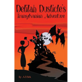 Delilah Dusticle's Transylvanian Adventure: A Magical Fantasy Series for Children Ages 8-12 (the Delilah Dusticle Adventures.) - Paperback