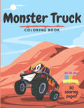 Monster Truck Coloring Book: For Kids Ages 2-4 4-8 - 30 Unique Colouring Pages for Boys and Girls Toddlers Children - Perfect Fun Activity Book for - Paperback