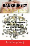 Bankruptcy: The Ultimate Guide to Recover Your Finances (Large Print): How to File Bankruptcy, What to Expect and How to Repair Yo - Paperback