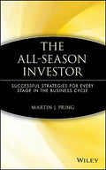 The All-Season Investor: Successful Strategies for Every Stage in the Business Cycle - Hardcover