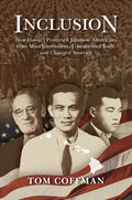 Inclusion: How Hawai'i Protected Japanese Americans from Mass Internment, Transformed Itself, and Changed America - Paperback