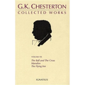 The Collected Works of G. K. Chesterton: The Ball and the Cross/Manalive/The Flying Inn - Paperback
