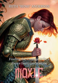 Moxie: The Courage to Be a Fierce Everyday Warrior - Paperback