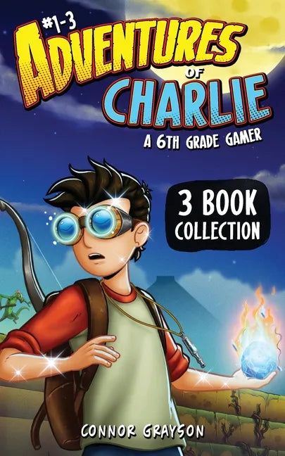 Adventures of Charlie: A 6th Grade Gamer #1-3 (3 Book Collection) - Paperback