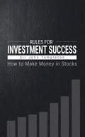 How to Make Money in Stocks: Rules for Investment Success - Paperback