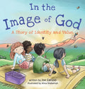 In the Image of God: A Story of Identity and Value - Hardcover