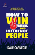 How to win friends and Influence People - Paperback