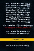 Education Reimagined: The Schools Our Children Need - Paperback
