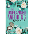 The Unplanned Wedding: Knox & June's Story. Boss Employee Marriage of Convenience Romance - Paperback
