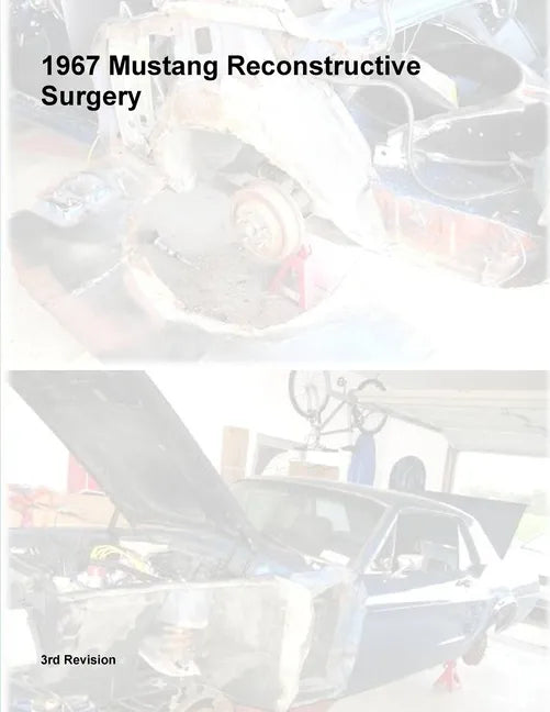 1967 Mustang Reconstructive Surgery - Paperback