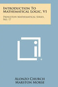 Introduction To Mathematical Logic, V1: Princeton Mathematical Series, No. 17 - Paperback