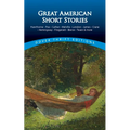 Great American Short Stories: Hawthorne, Poe, Cather, Melville, London, James, Crane, Hemingway, Fitzgerald, Bierce, Twain & More - Paperback