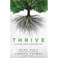 The Thrive: Digging Deep, Reaching Out - Paperback