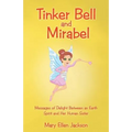 Tinker Bell and Mirabel: Messages of Delight Between an Earth Spirit and Her Human Sister - Paperback