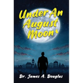 Under an August Moon - Paperback