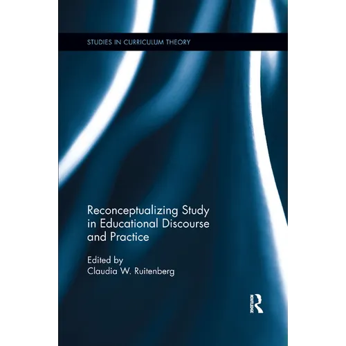 Reconceptualizing Study in Educational Discourse and Practice - Paperback