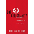 The Core Christianity: Finding Yourself in God's Story - Paperback